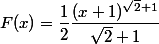 F(x)=\dfrac{1}{2}\dfrac{(x+1)^{\sqrt{2}+1}}{\sqrt{2}+1}